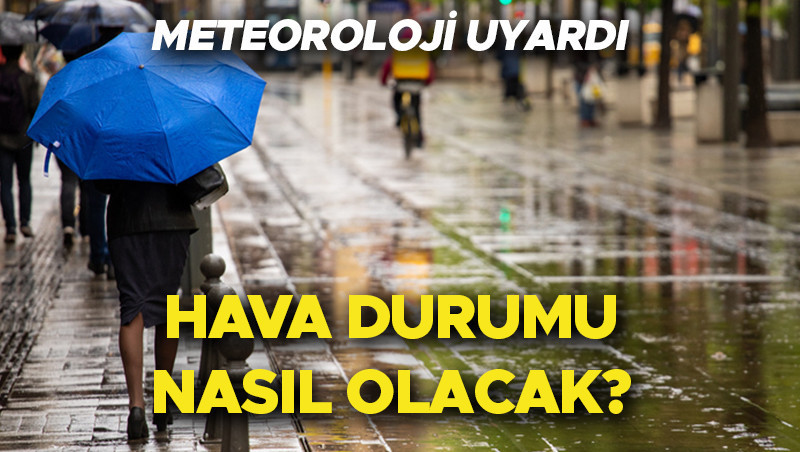 hava durumu tahminleri il il yarin 7 ekim hava nasil olacak istanbulda yagmur var mi meteorolojiden istanbul ve bircok ile son dakika uyarisi kuvvetli olacak 5Ir5j3CI