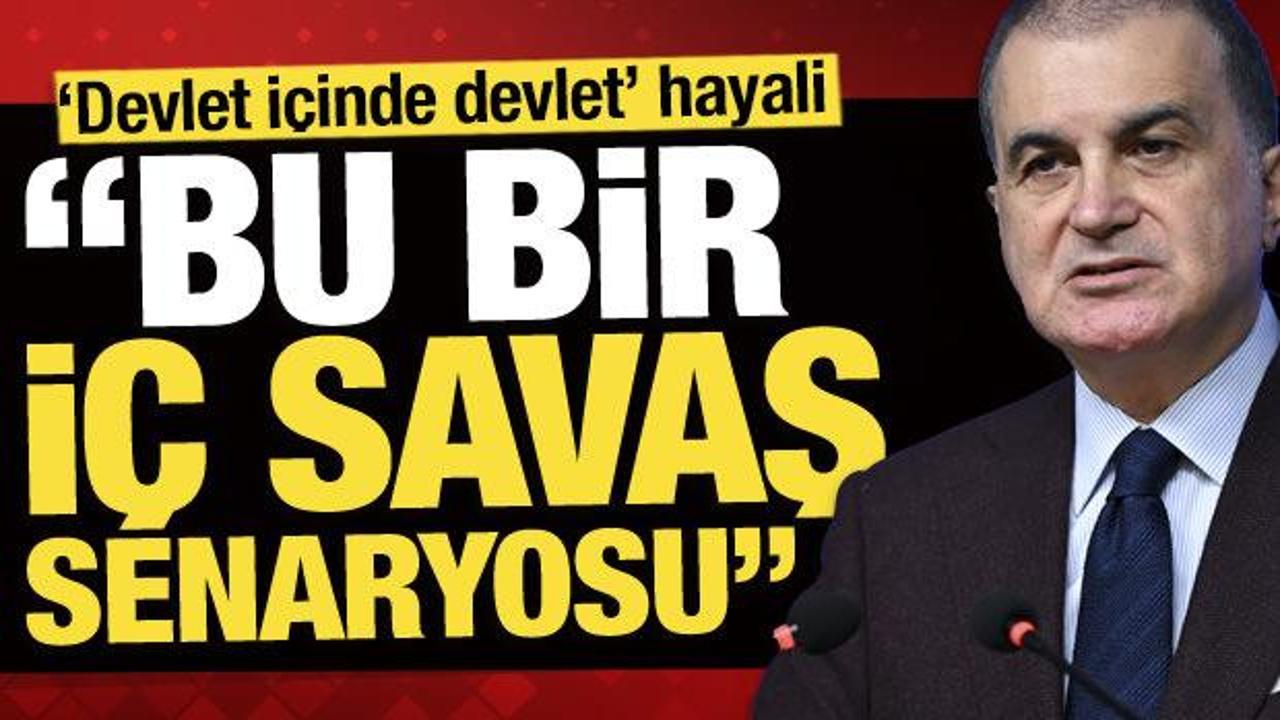 ‘Devlet içinde devlet’ hayali: AK Parti’den tepki: ‘Bu bir iç savaş senaryosudur!’