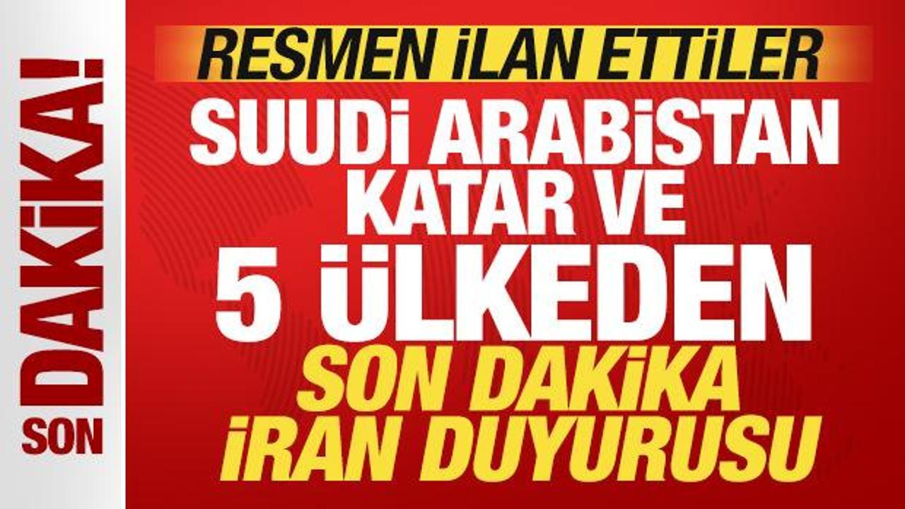 Suudi Arabistan, Katar ve 5 ülkeden son dakika İran duyurusu! Resmen ilan ettiler Haber gorseli