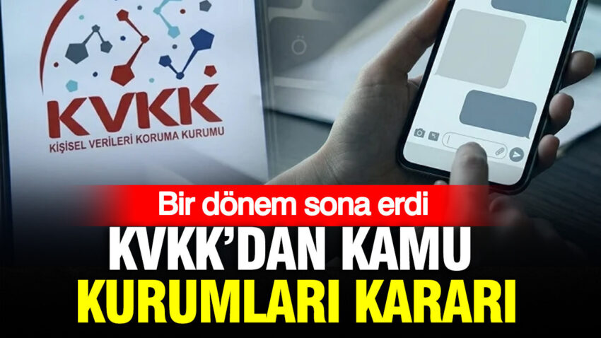 Kvkkdan kamu kurumlari karari bir donem sona erdi JXV1zEVa